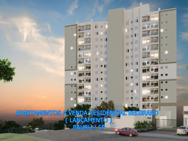 APARTAMENTOS A VENDA RESIDENCIAL BELGRANO – BAURU  ( LANÇAMENTO )